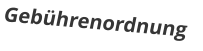 Gebührenordnung