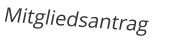 Mitgliedsantrag