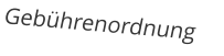 Gebührenordnung
